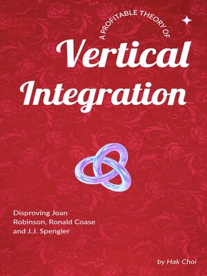 cover image of A Profitable Theory of Vertical Integration